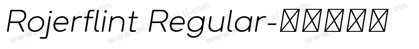 Rojerflint Regular字体转换
